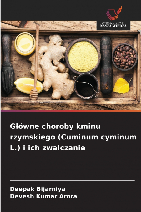 Główne choroby kminu rzymskiego (Cuminum cyminum L.) i ich zwalczanie