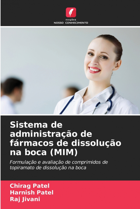 Sistema de administração de fármacos de dissolução na boca (MIM)