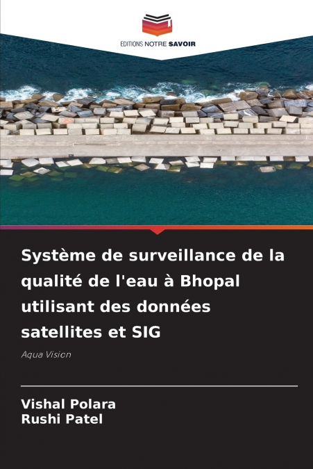 Système de surveillance de la qualité de l’eau à Bhopal utilisant des données satellites et SIG