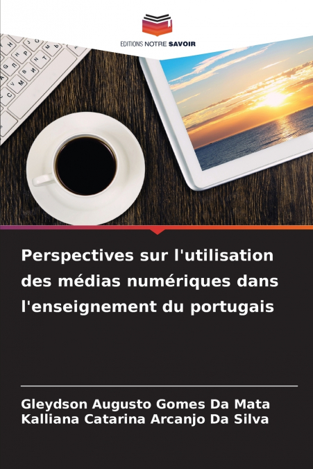 Perspectives sur l’utilisation des médias numériques dans l’enseignement du portugais