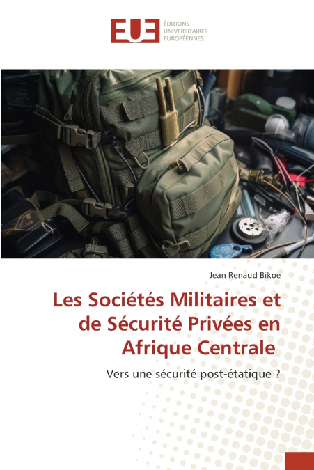 Les Sociétés Militaires et de Sécurité Privées en Afrique Centrale