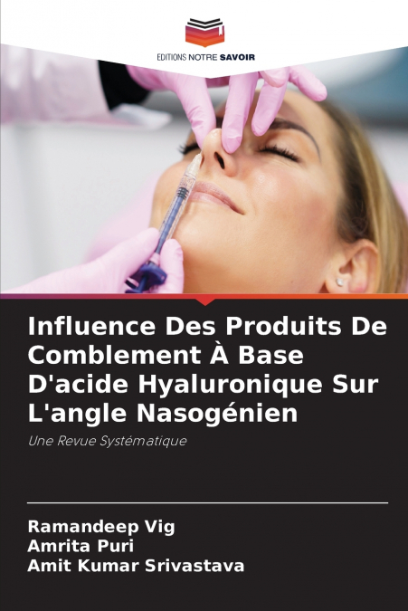 Influence Des Produits De Comblement À Base D’acide Hyaluronique Sur L’angle Nasogénien