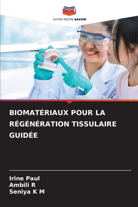 BIOMATÉRIAUX POUR LA RÉGÉNÉRATION TISSULAIRE GUIDÉE