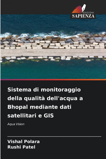 Sistema di monitoraggio della qualità dell’acqua a Bhopal mediante dati satellitari e GIS