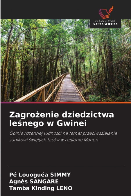 Zagrożenie dziedzictwa leśnego w Gwinei