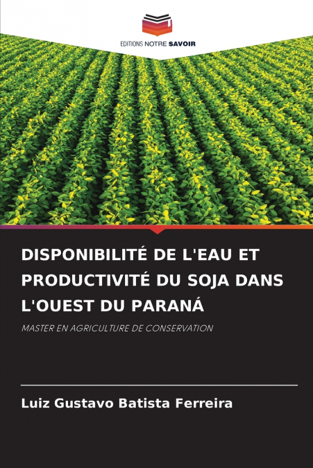 DISPONIBILITÉ DE L’EAU ET PRODUCTIVITÉ DU SOJA DANS L’OUEST DU PARANÁ
