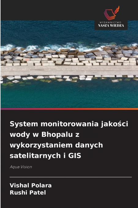 System monitorowania jakości wody w Bhopalu z wykorzystaniem danych satelitarnych i GIS