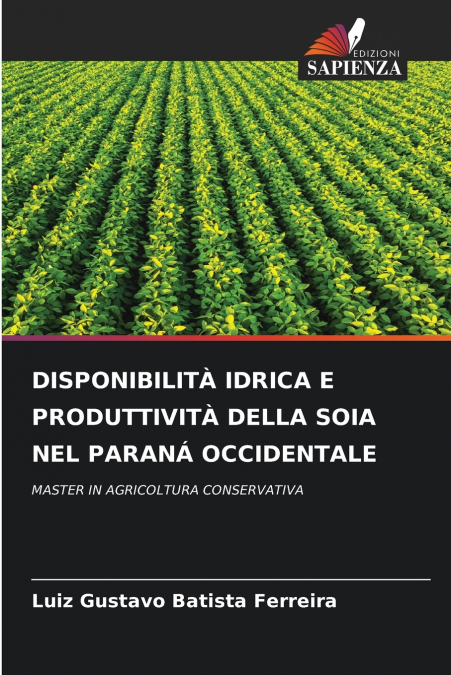 DISPONIBILITÀ IDRICA E PRODUTTIVITÀ DELLA SOIA NEL PARANÁ OCCIDENTALE