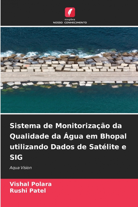 Sistema de Monitorização da Qualidade da Água em Bhopal utilizando Dados de Satélite e SIG