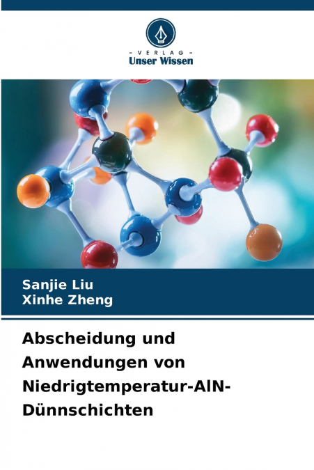 Abscheidung und Anwendungen von Niedrigtemperatur-AlN-Dünnschichten