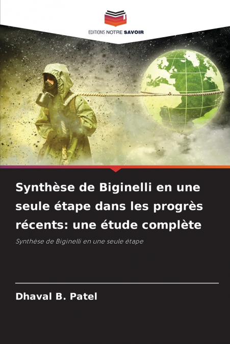 Synthèse de Biginelli en une seule étape dans les progrès récents