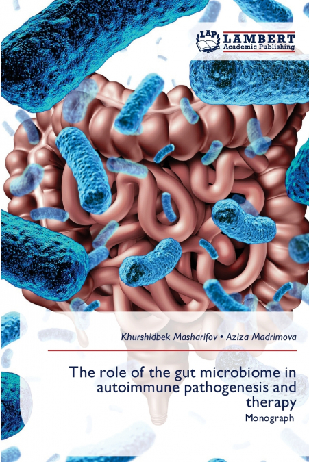 The role of the gut microbiome in autoimmune pathogenesis and therapy