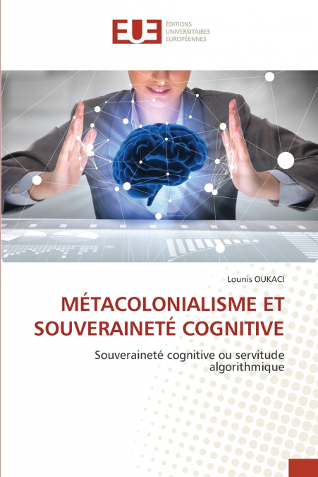 MÉTACOLONIALISME ET SOUVERAINETÉ COGNITIVE