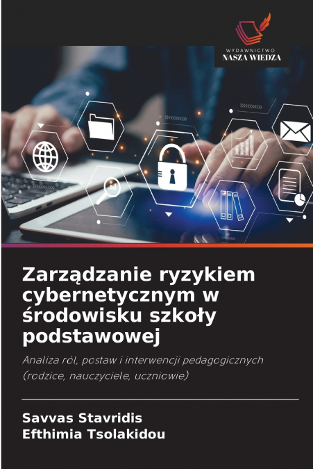 Zarządzanie ryzykiem cybernetycznym w środowisku szkoły podstawowej