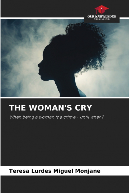 THE WOMAN’S CRY