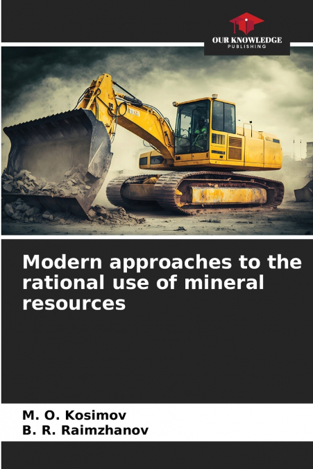 Modern approaches to the rational use of mineral resources