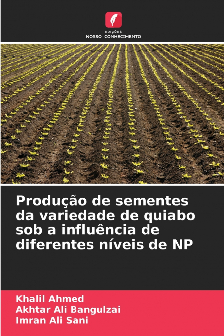 Produção de sementes da variedade de quiabo sob a influência de diferentes níveis de NP