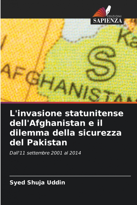 L’invasione statunitense dell’Afghanistan e il dilemma della sicurezza del Pakistan
