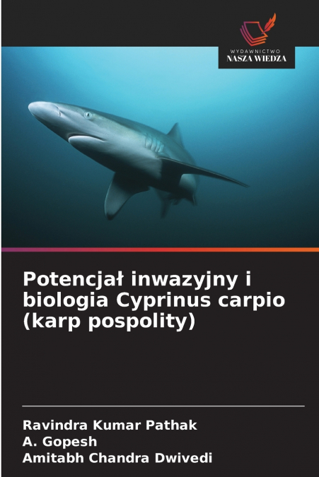 Potencjał inwazyjny i biologia Cyprinus carpio (karp pospolity)