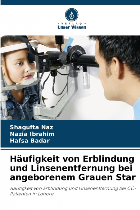 Häufigkeit von Erblindung und Linsenentfernung bei angeborenem Grauen Star