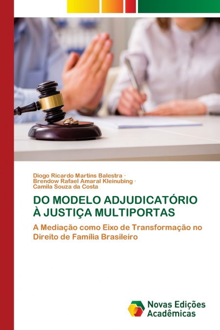 DO MODELO ADJUDICATÓRIO À JUSTIÇA MULTIPORTAS