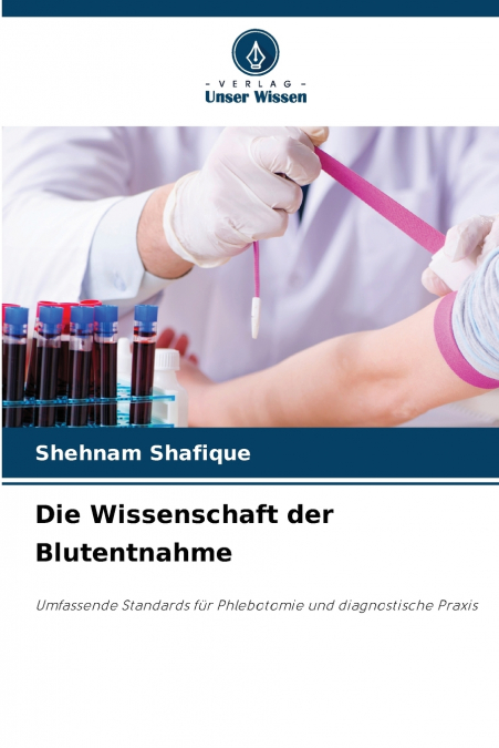 Die Wissenschaft der Blutentnahme