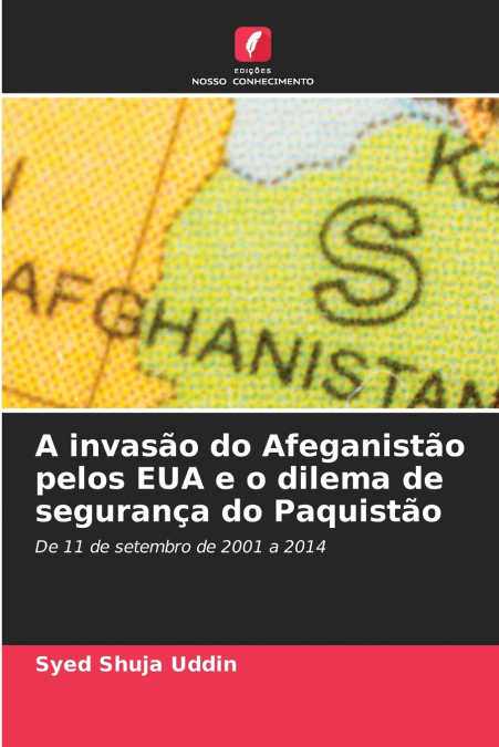 A invasão do Afeganistão pelos EUA e o dilema de segurança do Paquistão
