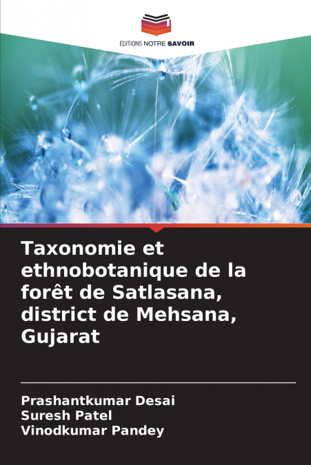 Taxonomie et ethnobotanique de la forêt de Satlasana, district de Mehsana, Gujarat