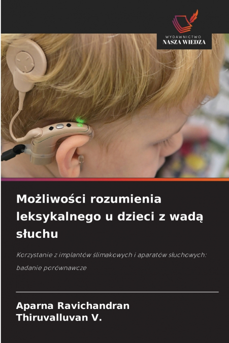Możliwości rozumienia leksykalnego u dzieci z wadą słuchu