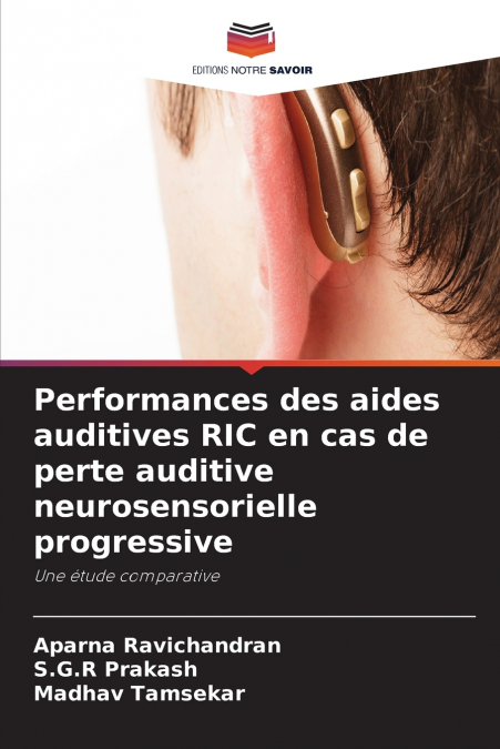 Performances des aides auditives RIC en cas de perte auditive neurosensorielle progressive