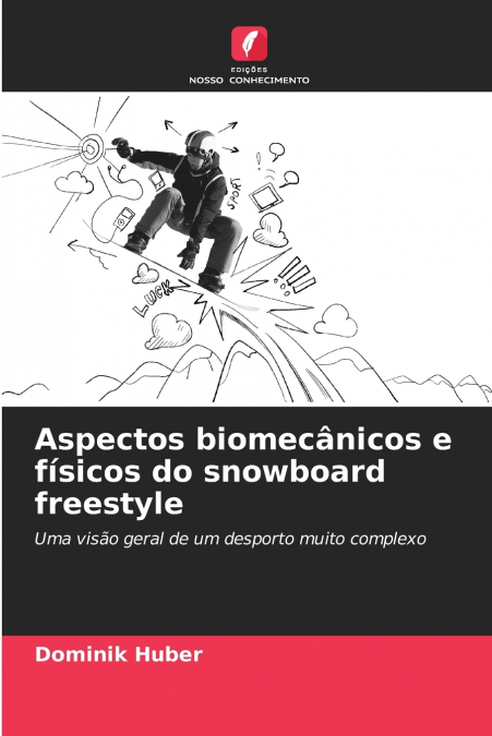 Aspectos biomecânicos e físicos do snowboard freestyle