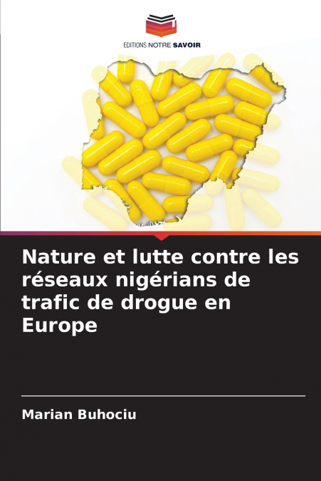Nature et lutte contre les réseaux nigérians de trafic de drogue en Europe