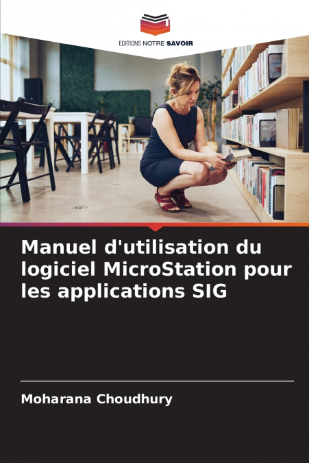 Manuel d’utilisation du logiciel MicroStation pour les applications SIG