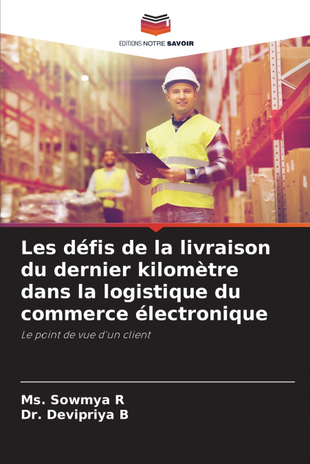 Les défis de la livraison du dernier kilomètre dans la logistique du commerce électronique