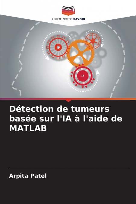 Détection de tumeurs basée sur l’IA à l’aide de MATLAB