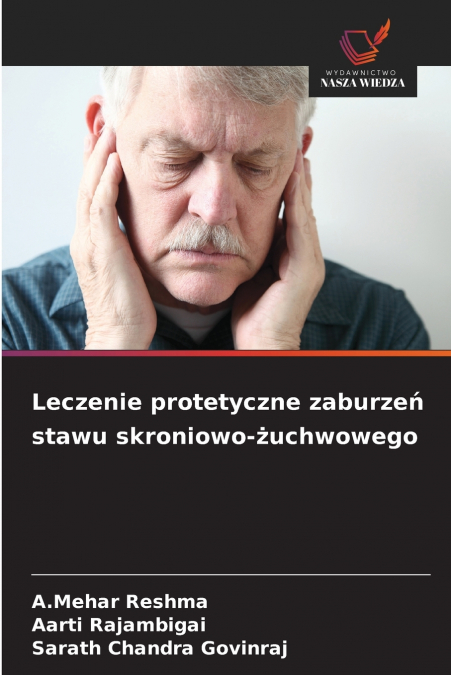 Leczenie protetyczne zaburzeń stawu skroniowo-żuchwowego