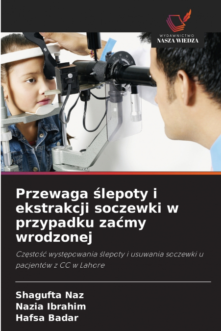 Przewaga ślepoty i ekstrakcji soczewki w przypadku zaćmy wrodzonej