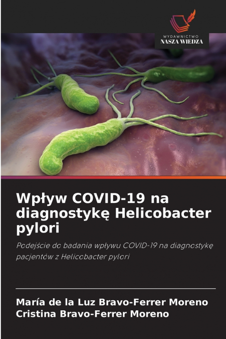 Wpływ COVID-19 na diagnostykę Helicobacter pylori