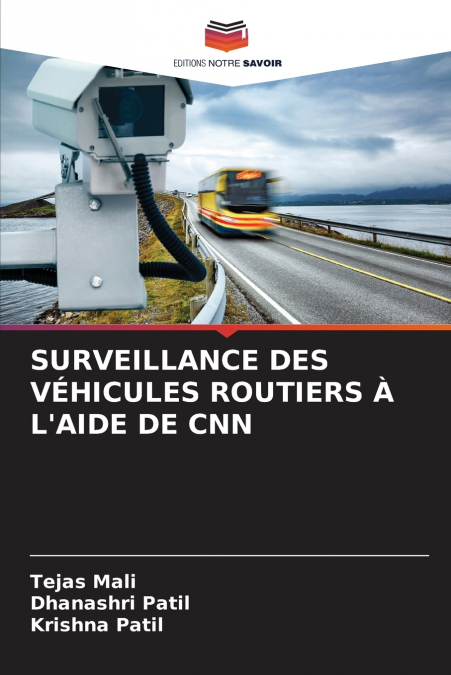 SURVEILLANCE DES VÉHICULES ROUTIERS À L’AIDE DE CNN