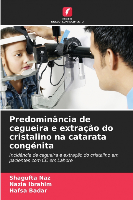 Predominância de cegueira e extração do cristalino na catarata congénita