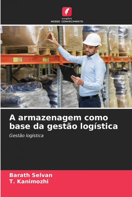 A armazenagem como base da gestão logística