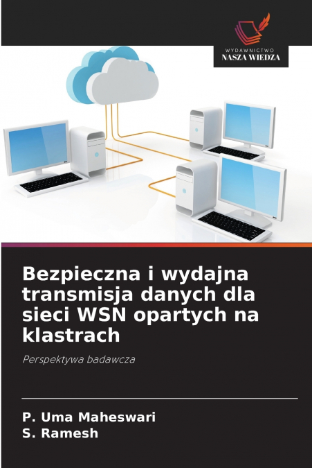 Bezpieczna i wydajna transmisja danych dla sieci WSN opartych na klastrach