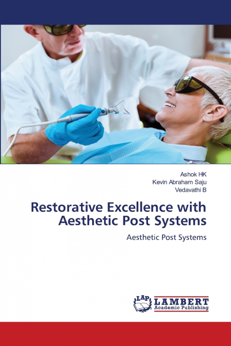 Restorative Excellence with Aesthetic Post Systems