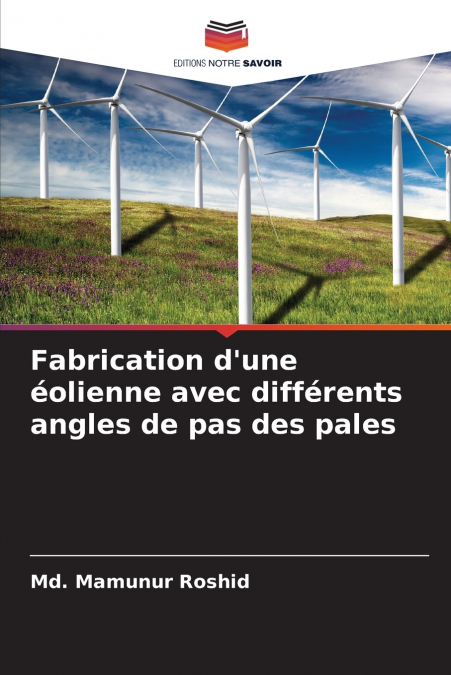Fabrication d’une éolienne avec différents angles de pas des pales