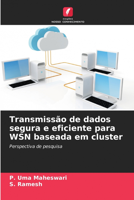 Transmissão de dados segura e eficiente para WSN baseada em cluster