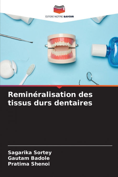 Reminéralisation des tissus durs dentaires