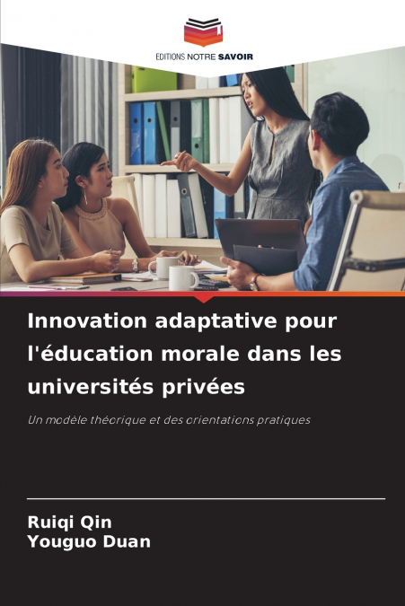 Innovation adaptative pour l’éducation morale dans les universités privées