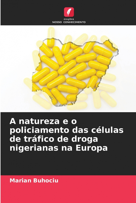 A natureza e o policiamento das células de tráfico de droga nigerianas na Europa