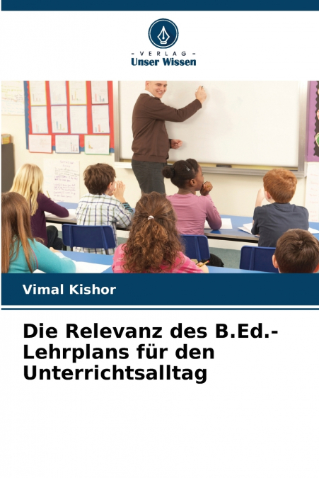 Die Relevanz des B.Ed.-Lehrplans für den Unterrichtsalltag