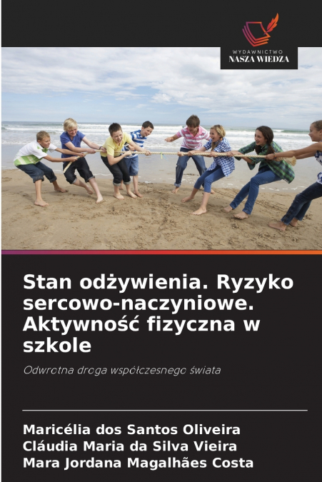 Stan odżywienia. Ryzyko sercowo-naczyniowe. Aktywność fizyczna w szkole